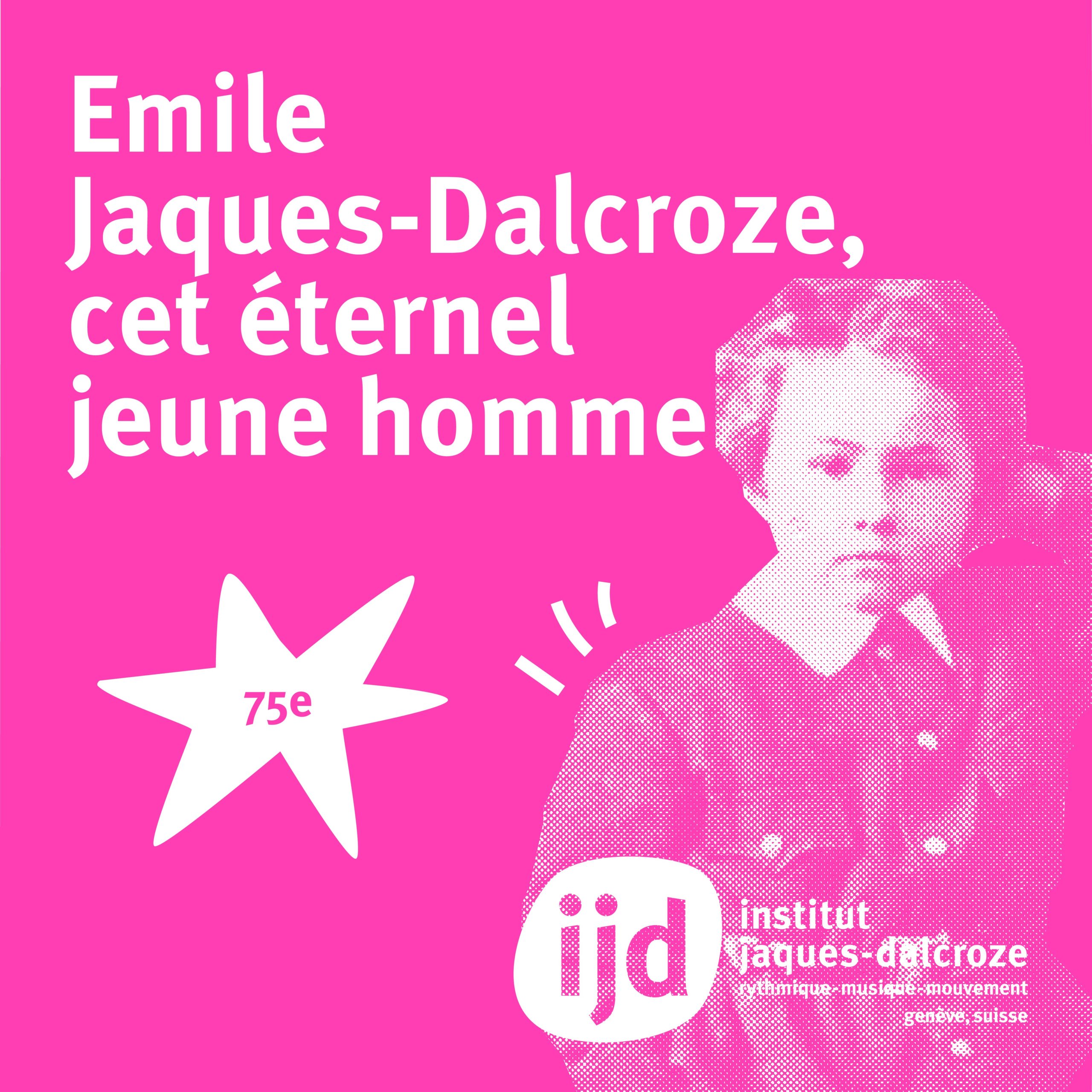 jubilé 75 Emile Jaques-Dalcroze